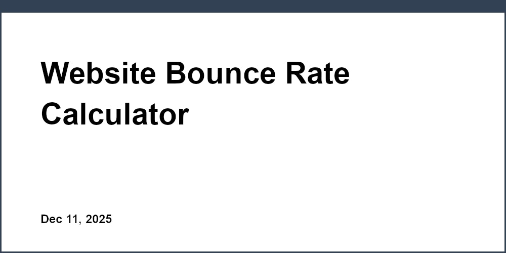 Website Bounce Rate Calculator